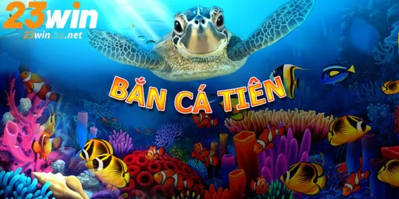 bắn cá tiên