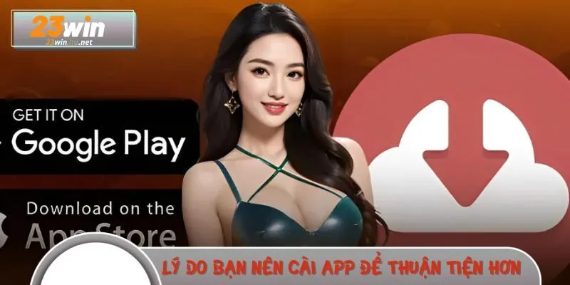 Lý do bạn nên cài app để cá cược thuận tiện hơn