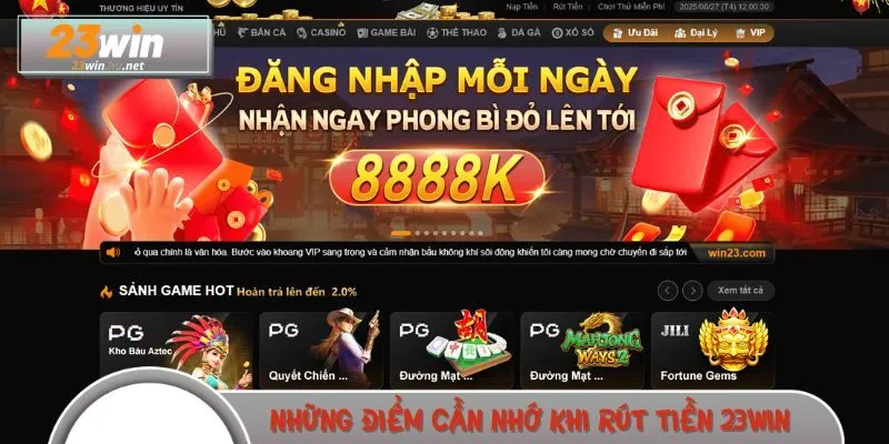 Những điểm cần nhớ khi rút tiền 23WIN để tránh phiền phức